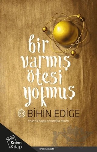 Bir Varmış Ötesi Yokmuş – Bihin Edige – Koton Kitap kitap kapağı