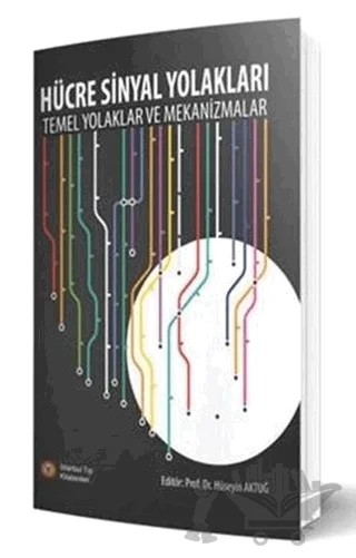Hücre Sinyal Yolakları – Hüseyin Aktuğ – İstanbul Tıp Kitabevi kitap kapağı