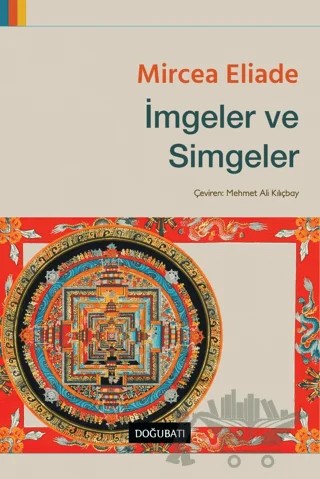 İmgeler ve Simgeler – Mircea Eliade – Doğu Batı Yayınları kitap kapağı