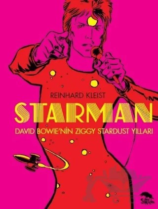 Starman: David Bowie'nin Ziggy Stardust Yılları – Reinhard Kleist – Sırtlan Kitap kitap kapağı