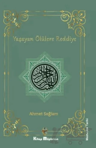 Yaşayan Ölülere Reddiye – Ahmet Sağlam – Kitap Müptelası Yayınları kitap kapağı