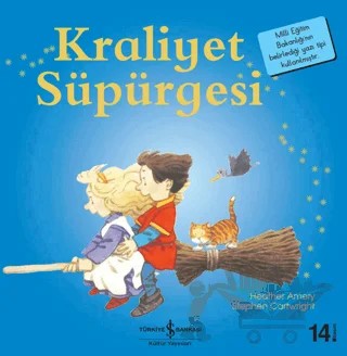 Kraliyet Süpürgesi – Heather Amery – İş Bankası Kültür Yayınları kitap kapağı