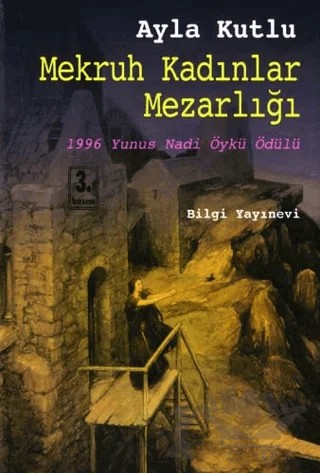 Mekruh Kadınlar Mezarlığı – Ayla Kutlu – Bilgi Yayınevi kitap kapağı