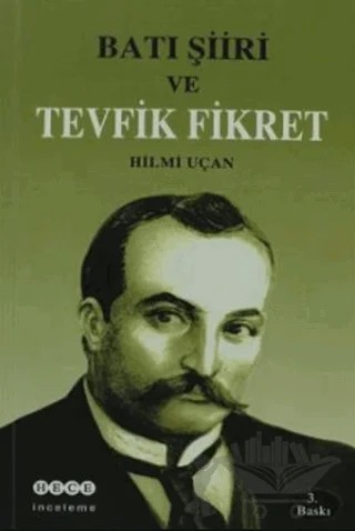 Batı Şiiri ve Tevfik Fikret – Hilmi Uçan – Hece Yayınları kitap kapağı