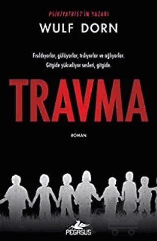 Travma – Wulf Dorn – Pegasus Yayınları kitap kapağı
