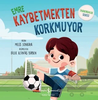 Emre Kaybetmekten Korkmuyor – Melis Sonkaya – İş Bankası Kültür Yayınları kitap kapağı