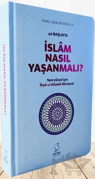 40 Başlıkta İslâm Nasıl Yaşanmalı? - Sert Kapak – Allame Cemaleddin el-Kasimi – Server Yayınları kitap kapağı