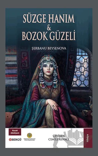 Süzge Hanım ve Bozok Güzeli – Şerbanu Beysenova – Bengü Yayınları kitap kapağı