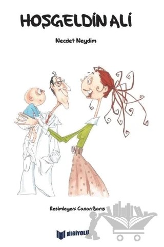 Hoşgeldin Ali – Necdet Neydim – Bilgiyolu Kültür Yayınları kitap kapağı