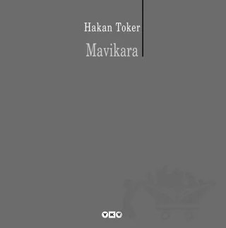 Mavikara – Hakan Toker – Yapı Kredi Yayınları kitap kapağı