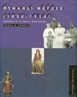 Osmanlı Nüfusu (1830-1914) Demografik ve Sosyal Özellikleri – Kemal H. Karpat – Tarih Vakfı Yurt Yayınları kitap kapağı