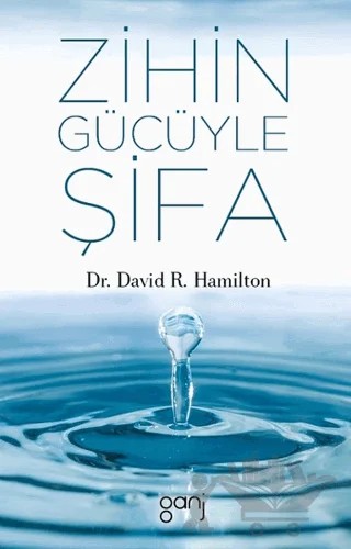 Zihin Gücüyle Şifa – David Hamilton – Ganj Kitap kitap kapağı