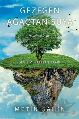 Gezegen Ağaçtan Suya – Metin Şahin – Cinius Yayınları kitap kapağı