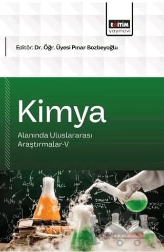 Kimya Alanında Uluslararası Araştırmalar - 5 – Kolektif – Eğitim Yayınevi - Bilimsel Eserler kitap kapağı