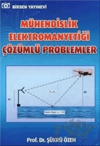 Mühendislik Elektromanyetiği Çözümlü Problemler – Şükrü Özen – Birsen Yayınevi kitap kapağı