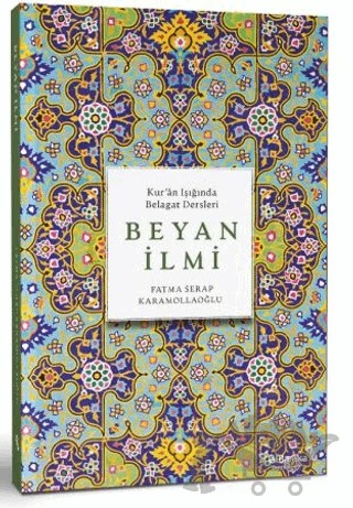 Kur’ân Işığında Belagat Dersleri Beyan İlmi – Fatma Serap Karamollaoğlu – Albaraka Yayınları kitap kapağı