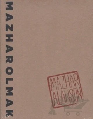 Mazharolmak – Mazhar Alanson – Alametifarika kitap kapağı