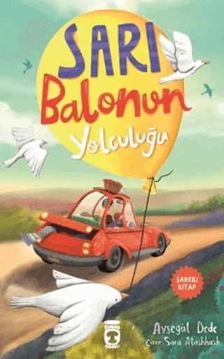 Sarı Balonun Yolculuğu – Ayşegül Dede – Timaş Çocuk kitap kapağı