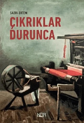Çıkrıklar Durunca – Sadri Ertem – Kor Kitap kitap kapağı