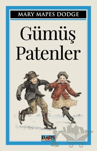 Gümüş Patenler – Mary Mapes Dodge – Pars Yayınları kitap kapağı