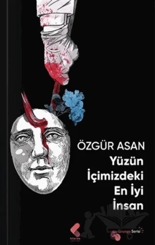 Yüzün İçimizdeki En İyi İnsan – Özgür Asan – Klaros Yayınları kitap kapağı