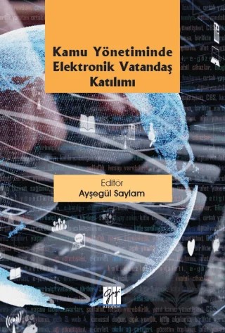 Kamu Yönetiminde Elektronik Vatandaş Katılımı – Ayşegül Saylam – Gazi Kitabevi kitap kapağı