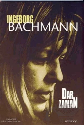 Dar Zaman – Ingeborg Bachmann – Artshop Yayıncılık kitap kapağı