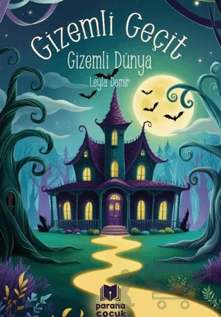 Gizemli Geçit – Gizemli Dünya – Leyla Demir – Parana Yayınları kitap kapağı