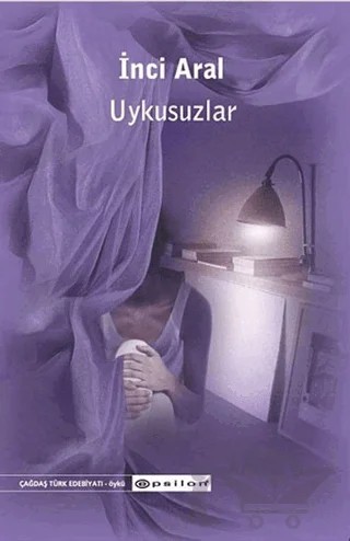 Uykusuzlar – İnci Aral – Epsilon Yayınevi kitap kapağı