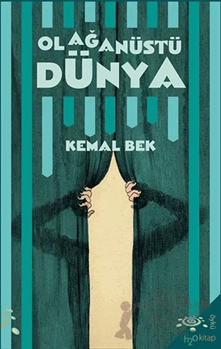Olağanüstü Dünya – Kemal Bek – h2o Kitap kitap kapağı
