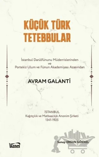 Küçük Türk Tetebbular – Avram Galanti – Kanes Yayınları kitap kapağı