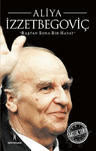 Aliya İzzetbegoviç – Kolektif – İlgi Kültür Sanat Yayınları kitap kapağı