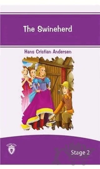 The Swineherd İngilizce Hikayeler Stage 2 – Hans Chrıstıan Andersen – Dorlion Yayınları kitap kapağı