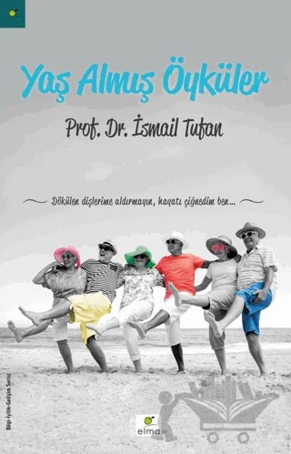 Yaş Almış Öyküler – İsmail Tufan – ELMA Yayınevi kitap kapağı