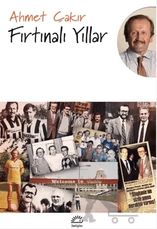 Fırtınalı Yıllar – Ahmet Çakır – İletişim Yayınevi kitap kapağı