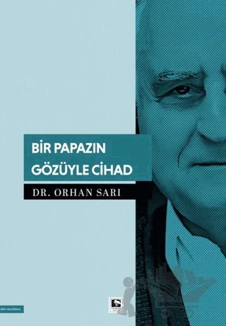 Bir Papazın Gözüyle Cihad – Orhan Sarı – Çınaraltı Yayınları kitap kapağı