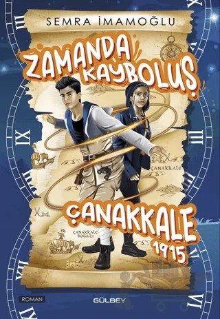 Zamanda Kayboluş Çanakkale 1915 – Semra İmamoğlu – Gülbey Yayınları kitap kapağı