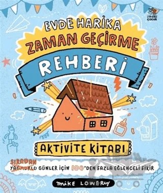 Evde Harika Zaman Geçirme Rehberi/ Aktivite Kitabı – Mike Lowery – İthaki Çocuk Yayınları kitap kapağı