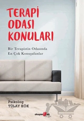 Terapi Odası Konuları – Tülay Kök – Okuyan Us Yayınları kitap kapağı