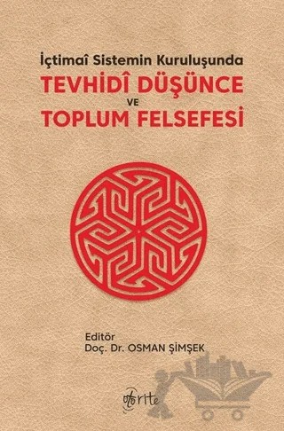İçtimai Sistemin Kuruluşunda Tevhidi Düşünce ve Toplum Felsefesi – Osman Şimşek – Otorite Yayınları kitap kapağı