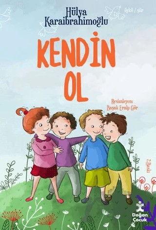 Kendin Ol – Hülya Karaibrahimoğlu – Doğan Çocuk kitap kapağı