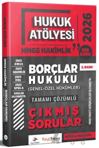 2026 Hukuk Atölyesi HMGS Hakimlik Borçlar Hukuku Genel Özel Hükümler Çıkmış Sorular Çözümlü – Mustafa Dinçdemir – Dizgi Kitap kitap kapağı