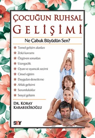 Çocuğun Ruhsal Gelişimi – Koray Karabekiroğlu – Say Yayınları kitap kapağı