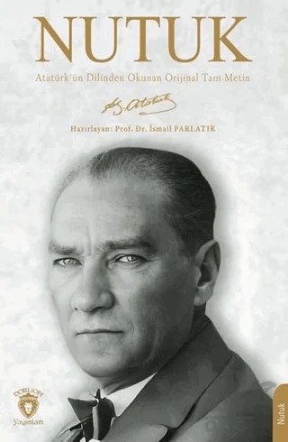 Nutuk - Atatürk'ün Dilinden Okunan Orijinal Tam Metin – Mustafa Kemal Atatürk – Dorlion Yayınları kitap kapağı