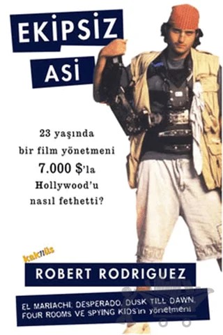 Ekipsiz Asi – Robert Rodriguez – Kaknüs Yayınları kitap kapağı