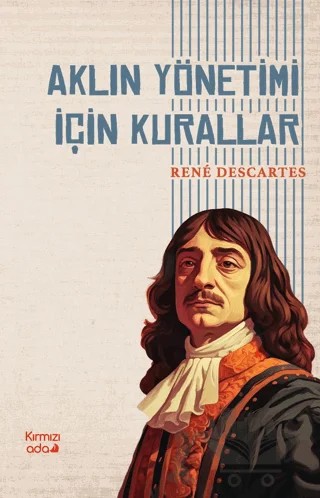 Aklın Yönetimi İçin Kurallar – Rene Descartes – Kırmızı Ada Yayınları kitap kapağı