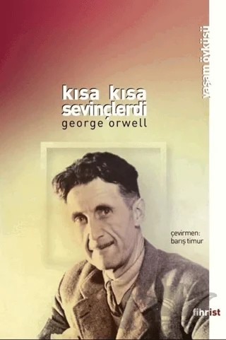 Kısa Kısa Sevinçlerdi – George Orwell – Fihrist Kitap kitap kapağı
