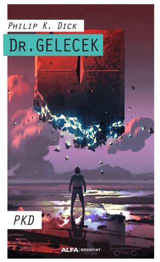 Dr. Gelecek – Philip K. Dick – Alfa Yayınları kitap kapağı