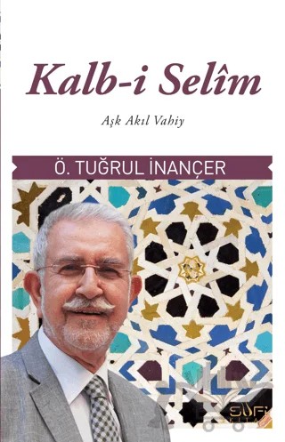 Kalb-i Selim – Ömer Tuğrul İnançer – Sufi Kitap kitap kapağı