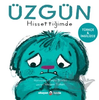 Üzgün Hissettiğimde – Kolektif – Okuyan Koala kitap kapağı